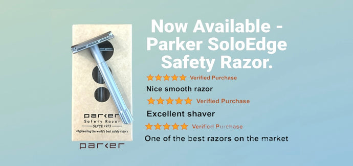 New Parker SoloEdge Safety Razor has Arrived!