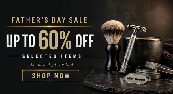 Father’s Day Sale – Save Up to 60% on Selected Safety Razors & Shaving Gifts